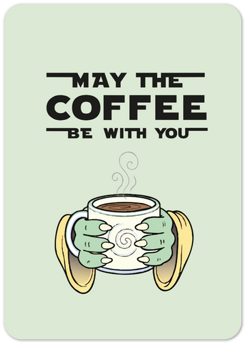 Kort "May the coffee be with you" enkel